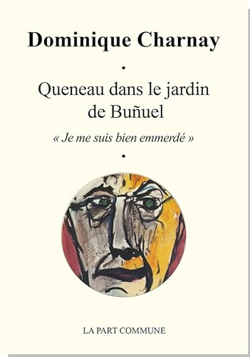 Stock image for Queneau dans le jardin de Bunuel for sale by Gallix