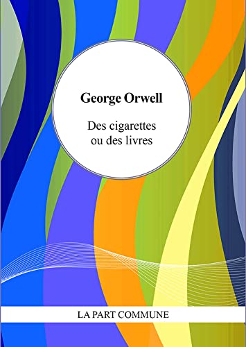 9782844184214: Des cigarettes ou des livres