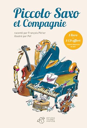 Stock image for Piccolo Saxo et Cie : La Petite histoire d'un grand orchestre for sale by medimops