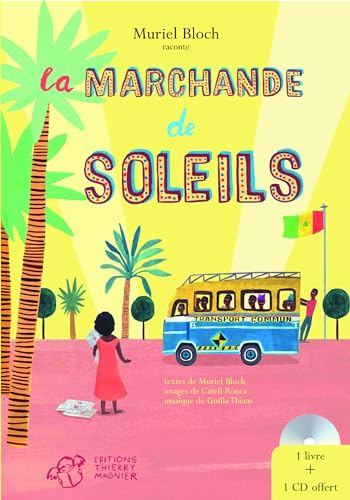 9782844201713: Muriel Bloch Raconte La Marchande De Soleils. Avec Cd Audio: (un livre + un Cd Thierry Magnier - 40')
