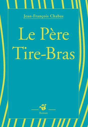 Stock image for Le Pre Tire-Bras for sale by Ammareal