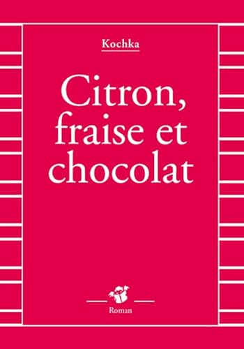 Beispielbild fr Citron, fraise et chocolat zum Verkauf von Ammareal