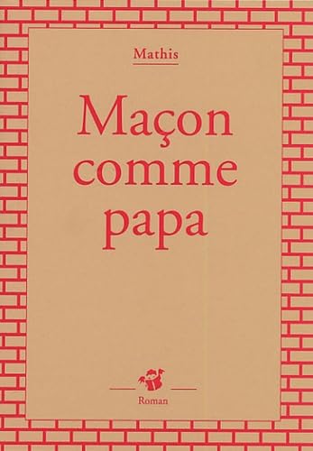 MaÃ§on comme papa (9782844203540) by Mathis, Jean-Marc