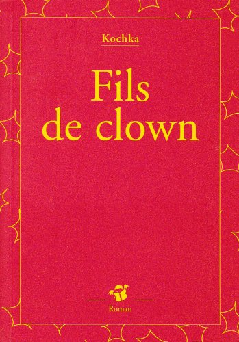 Beispielbild fr Fils de clown zum Verkauf von Ammareal