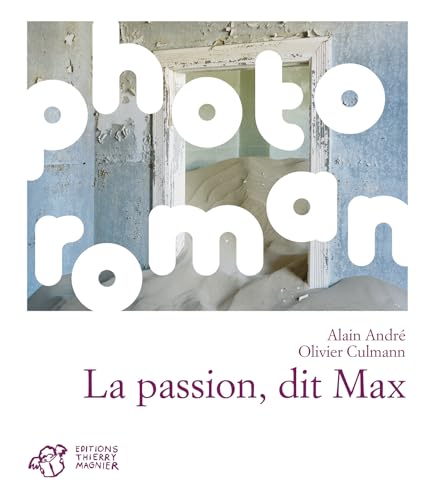 Stock image for La passion, dit Max for sale by Ammareal