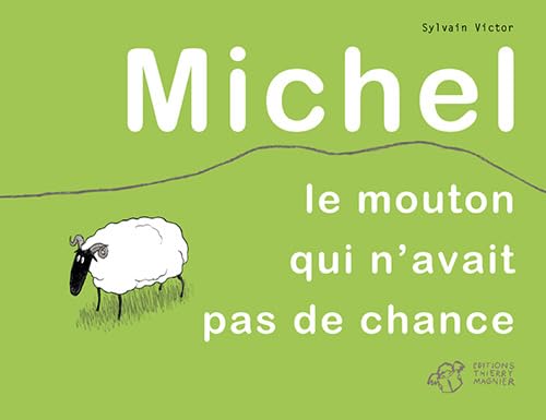 Beispielbild fr Michel le mouton qui n'avait pas de chance zum Verkauf von WorldofBooks