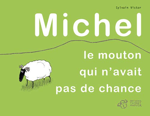 Imagen de archivo de Michel : Le mouton qui n'avait pas de chance a la venta por Ammareal