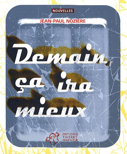 9782844207586: Demain, a ira mieux