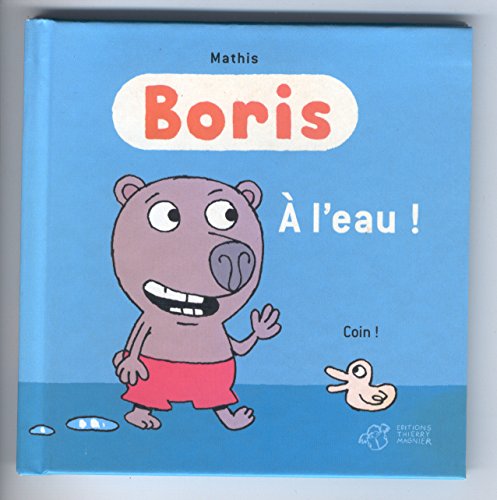 Beispielbild fr Boris : A l'eau ! zum Verkauf von Ammareal
