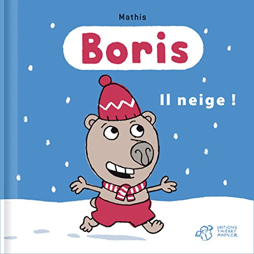 Boris, il neige ! (9782844208682) by Mathis, Jean-Marc