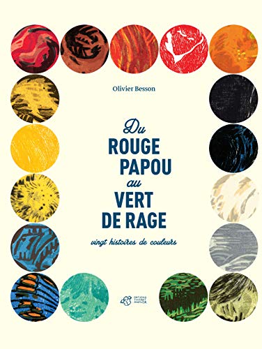 9782844208712: Du Rouge Papou au Vert de Rage: Vingt histoires de couleurs