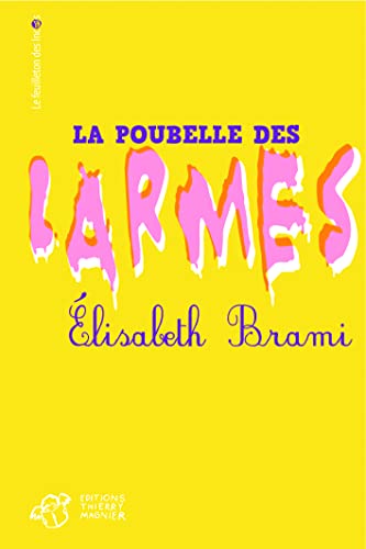 La poubelle des larmes (9782844209160) by Brami, Elisabeth