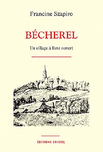 9782844210074: Becherel: Un village  livre ouvert (FIN DE SERIE)