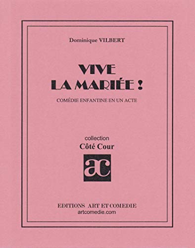 Beispielbild fr Vive la marie ! : comdie enfantine en un acte zum Verkauf von Ammareal
