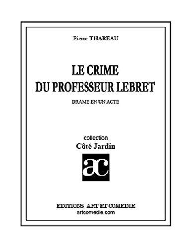 Stock image for Le crime du professeur Lebret for sale by medimops