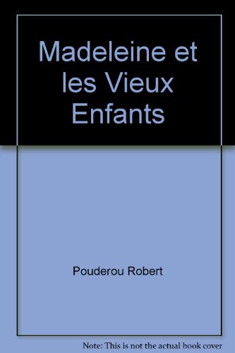 Beispielbild fr Madeleine et les vieux enfants. comdie en 3 actes zum Verkauf von Chapitre.com : livres et presse ancienne