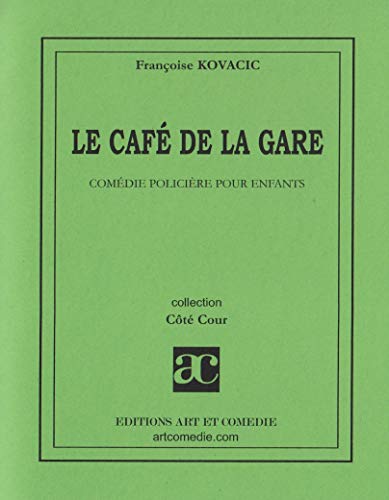 Beispielbild fr Le caf de la gare : comdie policire pour enfants zum Verkauf von Ammareal