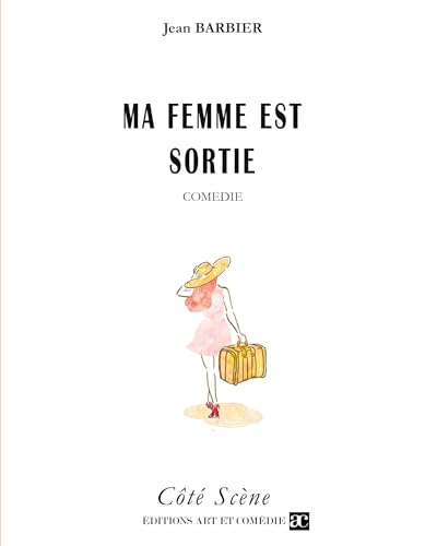 Ma femme est sortie (9782844223821) by Barbier, Jean