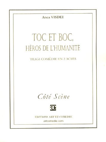 Toc et Boc, hÃ©ros de l'humanitÃ© (9782844224453) by Visdei-Delalleau, Anca