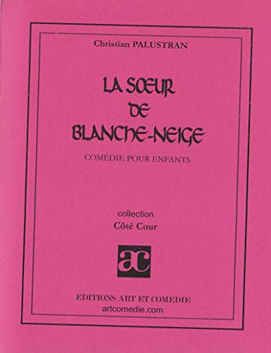 Beispielbild fr La soeur de blanche-neige zum Verkauf von medimops