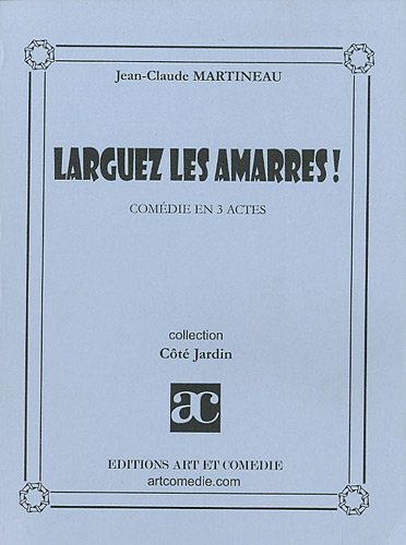 Stock image for Larguez les amarres ! (COTE JARDIN) for sale by Gallix