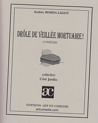 Beispielbild fr Drole de veillee mortuaire Comedie zum Verkauf von Librairie La Canopee. Inc.