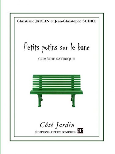 Beispielbild fr Petits potins sur le banc Comedie satirique zum Verkauf von Librairie La Canopee. Inc.