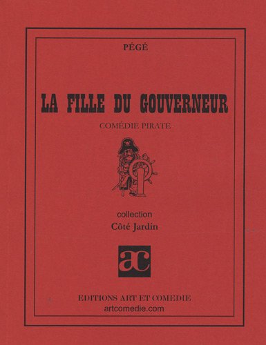Beispielbild fr La fille du gouverneur Comedie pirate zum Verkauf von Librairie La Canopee. Inc.