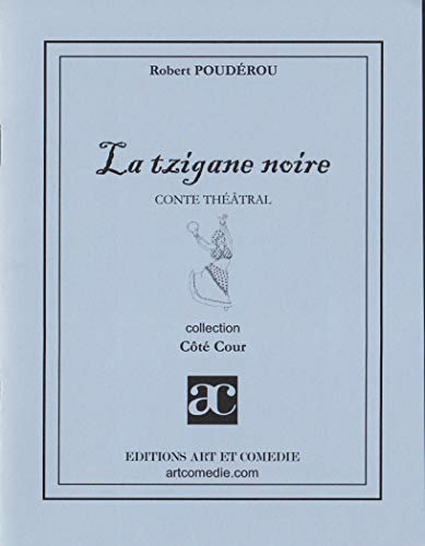 Beispielbild fr La tzigane noire Conte theatral zum Verkauf von Librairie La Canopee. Inc.