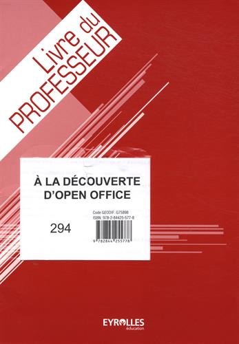9782844255778: A la dcouverte d'Open Office: Livre du professeur