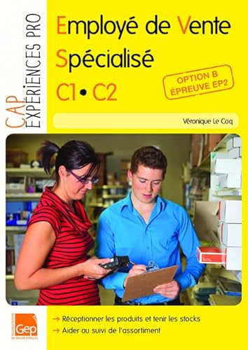 Imagen de archivo de CAP employ de vente spcialis C1-C2, option B, preuve EP2, elve : Rceptionner les produits et tenir les stocks, aider au suivi de l'ass a la venta por Ammareal