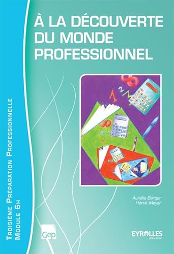 Imagen de archivo de A la dcouverture du monde professionnel - Eleve a la venta por Ammareal