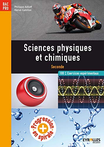Stock image for Sciences physiques et chimiques : Tous bac pro industriels, Seconde professionnelle, 100% exercices esprimentaux for sale by medimops