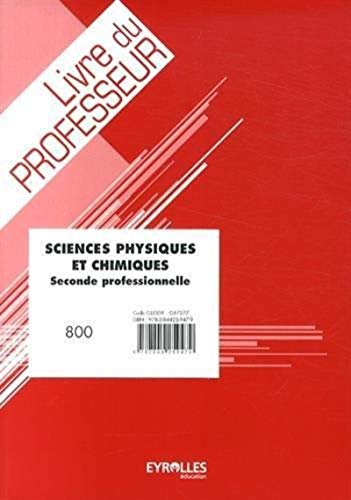 Beispielbild fr SCIENCES PHYSIQUES ET CHIMIQUES - SECONDE PROFESSIONNELLE AVEC DVD-ROM: LIVRE DU PROFESSEUR AVEC CD-ROM zum Verkauf von Gallix