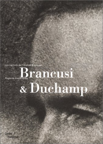 Stock image for Brancusi et Duchamp. Les Carnets De l'Atelier Brancusi for sale by art longwood books