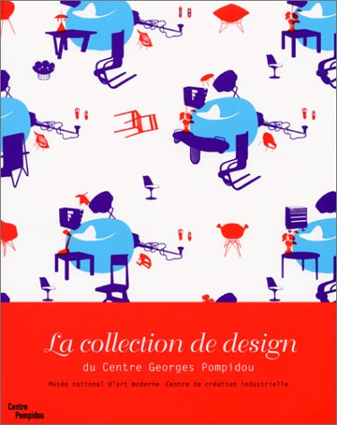 Collection De Design Du Centre Georges Pompidou (JALONS) (9782844260666) by Jousset, Marie-Laure