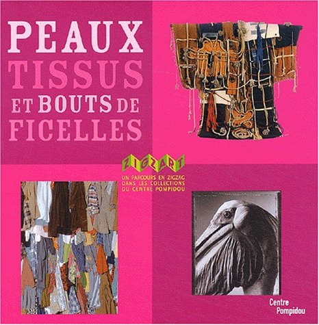 Stock image for Peaux, tissus et bouts de ficelles for sale by Ammareal