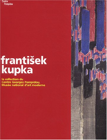 Beispielbild fr Frantisek Kupka, la collection du Centre Georges Pompidou, Musee national d'art moderne zum Verkauf von Librairie Laumiere