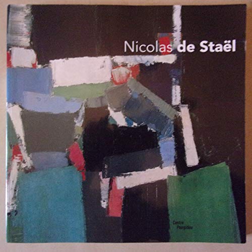 Stock image for Nicolas de Stael: Ouvrage publie a l'occasion de l'exposition presentee au Centre Pompidou, Galerie 1, du 12 mars au 30 juin 2003 for sale by ThriftBooks-Atlanta