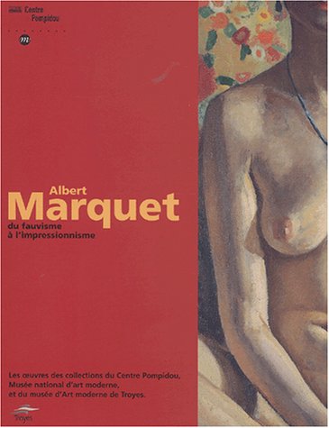 9782844261960: Albert Marquet du fauvisme  l'impressionnisme