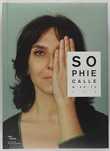 Sophie Calle: M'As-Tu Vue: Calle, Sophie; Christine Macel