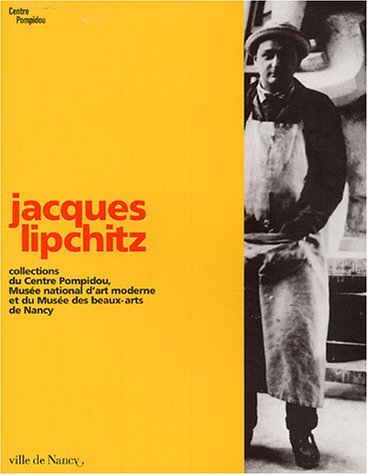 Beispielbild fr Jacques Lipchitz Collections du Centre Pompidou, Musee National d'art moderne zum Verkauf von Colin Martin Books