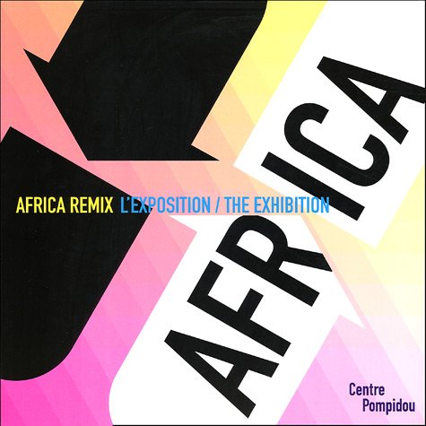 Stock image for Africa Remix, l'art contemporain d'un continent : L'exposition : The Exhibition for sale by Ammareal
