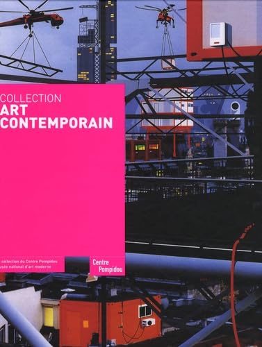 Beispielbild fr Collection Art Contemporain : La collection du Centre Pompidou, Muse national d'art moderne zum Verkauf von Ammareal