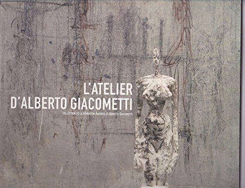 Beispielbild fr L'atelier d'Alberto Giacometti zum Verkauf von Ammareal