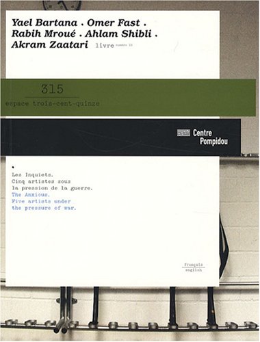 Stock image for les inquiets - 315 n° 15 (bilingue francais / anglais): CINQ ARTISTES SOUS LA PRESSION DE LA GUERRE (ESPACE TROIS-CENT-QUINZE CNAC) for sale by Midtown Scholar Bookstore