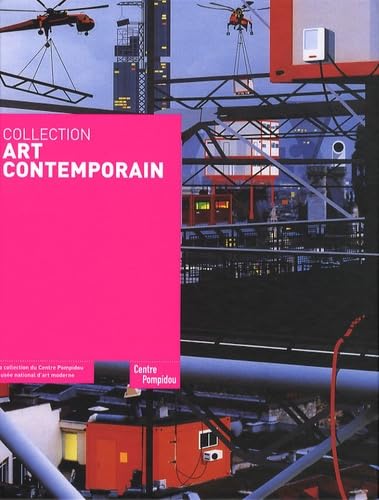 Stock image for collection art contemporain (2ed): LA COLLECTION DU CENTRE POMPIDOU for sale by Gallix