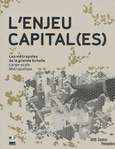 Imagen de archivo de L'enjeu capital(es) : Les mtropoles de la grande chelle a la venta por Ammareal