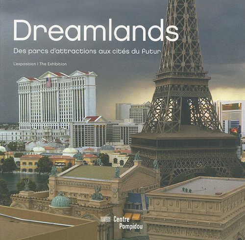 9782844264497: Dreamlands: Des parcs d'attractions aux cits du futur