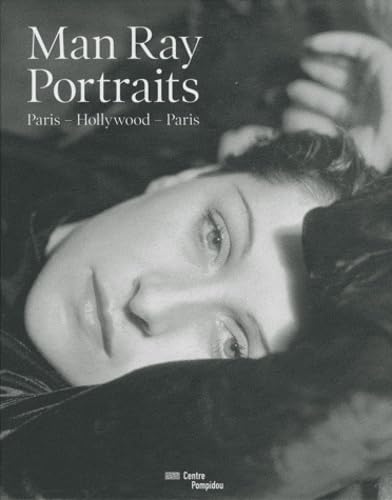 Stock image for MAN RAY PORTRAITS. Paris - Hollywood - Paris for sale by Librairie Rouchaleou